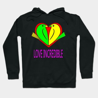 Love Incredible Hoodie